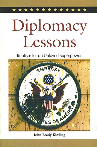 Stock image for Diplomacy Lessons: Realism for an Unloved Superpower for sale by SecondSale