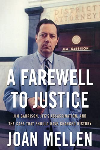 9781597970488: A Farewell to Justice: Jim Garrison, JFK's Assassination, and the Case That Should Have Changed History