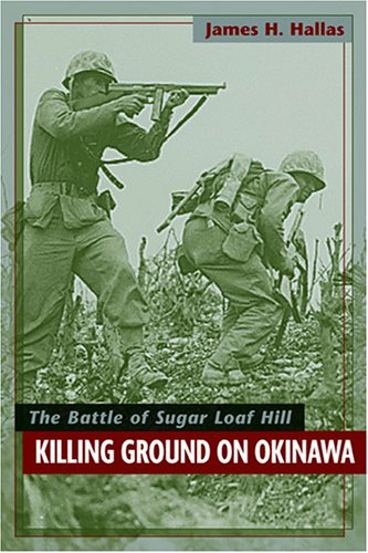 9781597970631: Killing Ground on Okinawa: The Battle for Sugar Loaf Hill