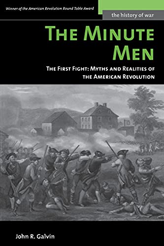 Stock image for The Minute Men: The First Fight: Myths and Realities of the American Revolution (History of War) for sale by HPB-Emerald