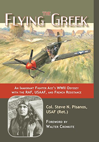 Stock image for The Flying Greek: An Immigrant Fighter Ace's WWII Odyssey with the RAF, USAAF, and French Resistance for sale by ZBK Books