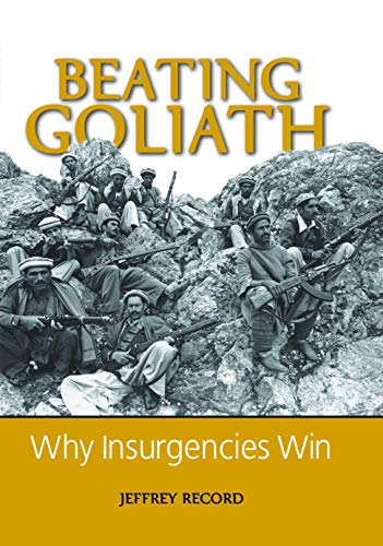 Stock image for Beating Goliath: Why Insurgencies Win for sale by HPB-Emerald