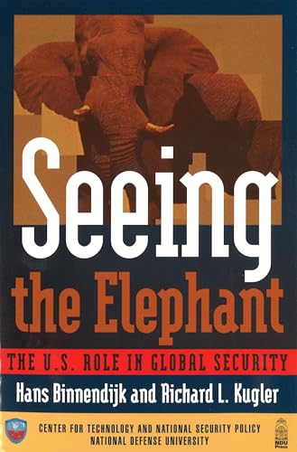 Stock image for Seeing the Elephant: The U.S. Role in Global Security for sale by Wonder Book