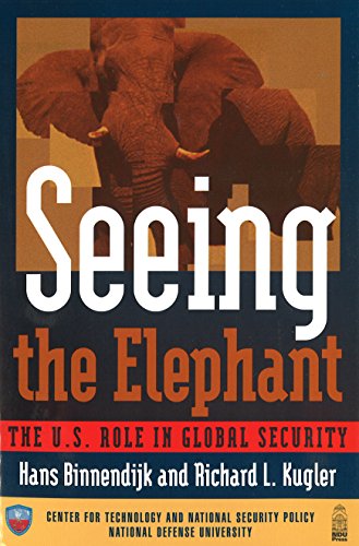 Imagen de archivo de Seeing the Elephant: The U.S. Role in Global Security a la venta por Wonder Book