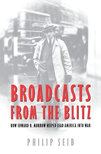 Imagen de archivo de Broadcasts from the Blitz: How Edward R. Murrow Helped Lead America into War a la venta por WorldofBooks