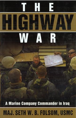Imagen de archivo de The Highway War: A Marine Company Commander in Iraq a la venta por HPB-Ruby