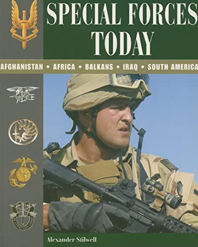 Imagen de archivo de Special Forces Today: Afghanistan, Africa, Balkans, Iraq, South America a la venta por The Maryland Book Bank