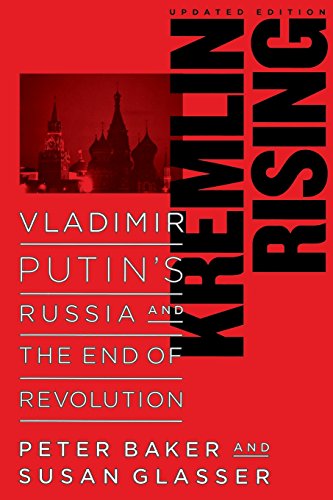 9781597971225: KREMLIN RISING: Vladimir Putin's Russia and the End of Revolution, Updated Edition