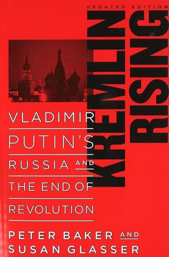 Stock image for Kremlin Rising: Vladimir Putin's Russia and the End of Revolution, Updated Edition for sale by SecondSale