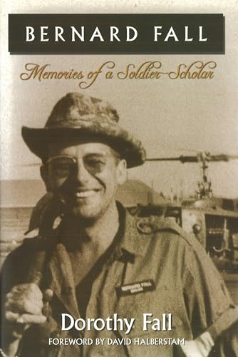 9781597971553: Bernard Fall: Memories of a Soldier-Scholar