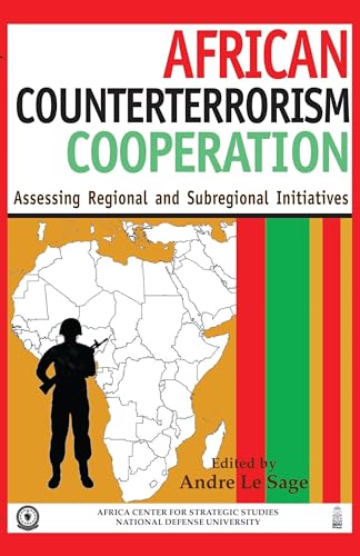 9781597971768: African Counterterrorism Cooperation: Assessing Regional and Subregional Initiatives