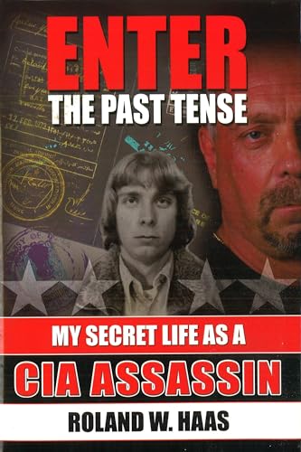 Beispielbild fr Enter the Past Tense: My Secret Life as a CIA Assassin zum Verkauf von Goodwill of Colorado