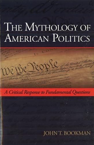 Stock image for Mythology Of American Politics The for sale by Kennys Bookshop and Art Galleries Ltd.