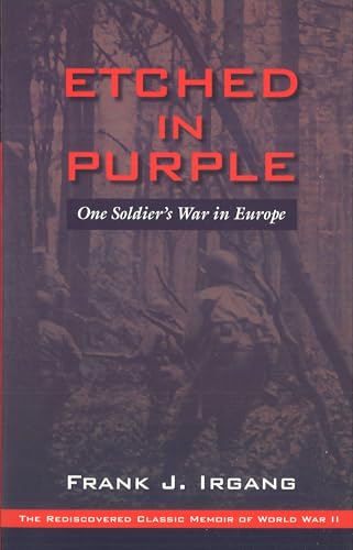 Beispielbild fr Etched in Purple: One Soldier's War in Europe zum Verkauf von Books of the Smoky Mountains
