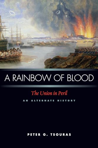 9781597972116: A Rainbow of Blood: The Union in Peril: An Alternate History