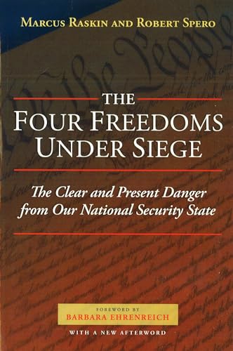 Imagen de archivo de The Four Freedoms Under Siege: The Clear and Present Danger from Our National Security State a la venta por ThriftBooks-Dallas