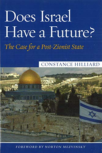Beispielbild fr Does Israel Have a Future? : The Case for a Post-Zionist State zum Verkauf von Better World Books