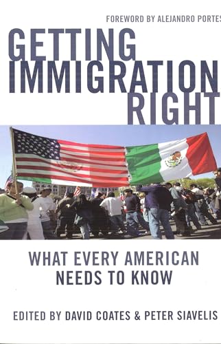 9781597972659: Getting Immigration Right: What Every American Needs to Know