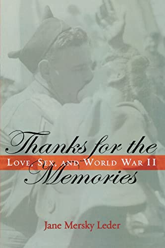 9781597972772: Thanks for the Memories: Love, Sex, and World War II