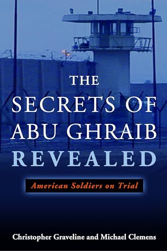 Stock image for The Secrets of Abu Ghraib Revealed: American Soldiers on Trial for sale by ThriftBooks-Dallas