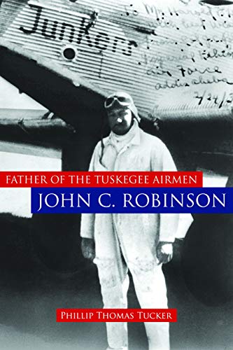 Stock image for Father of the Tuskegee Airmen, John C. Robinson for sale by ThriftBooks-Dallas