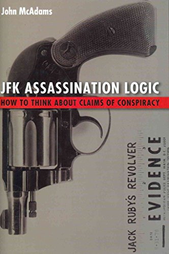 JFK Assassination Logic: How to Think About Claims of Conspiracy