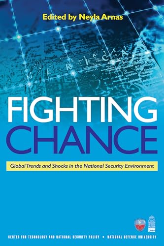 Beispielbild fr Fighting Chance: Global Trends and Shocks in the National Security Environment zum Verkauf von PsychoBabel & Skoob Books