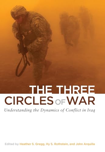 Stock image for The Three Circles of War: Understanding the Dynamics of Conflict in Iraq for sale by Midtown Scholar Bookstore