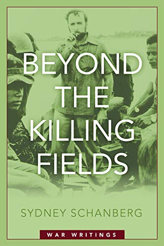 Beyond the Killing Fields: War Writings