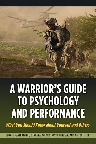 Beispielbild fr A Warrior's Guide to Psychology and Performance: What You Should Know about Yourself and Others zum Verkauf von BooksRun