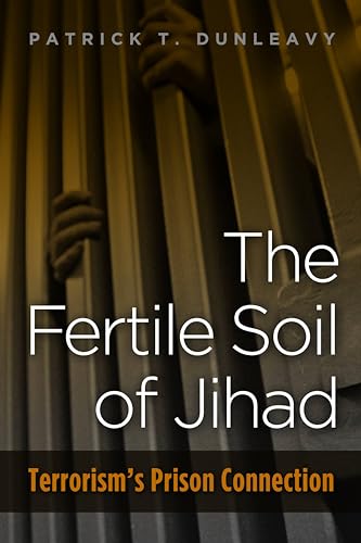 Beispielbild fr The Fertile Soil of Jihad: Terrorism's Prison Connection zum Verkauf von BooksRun