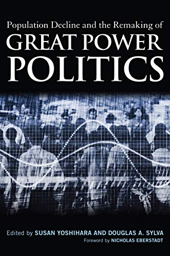9781597975506: Population Decline and the Remaking of Great Power Politics