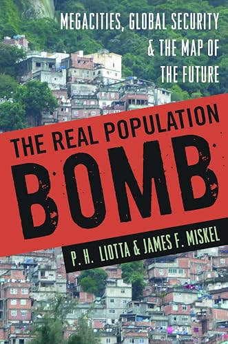 Beispielbild fr The Real Population Bomb: Megacities, Global Security & the Map of the Future zum Verkauf von ThriftBooks-Dallas
