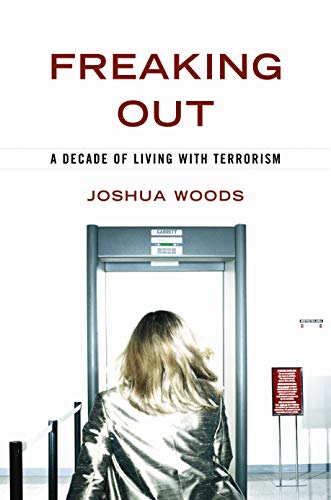 9781597976664: Freaking out: A Decade of Living with Terrorism