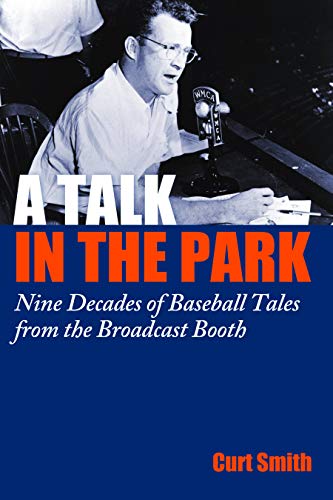 9781597976701: A Talk in the Park: Nine Decades of Baseball Tales from the Broadcast Booth
