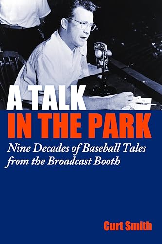 Stock image for A Talk in the Park: Nine Decades of Baseball Tales from the Broadcast Booth for sale by Wonder Book