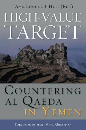 Stock image for High-Value Target: Countering al Qaeda in Yemen (ADST-DACOR Diplomats and Diplomacy) for sale by Wonder Book