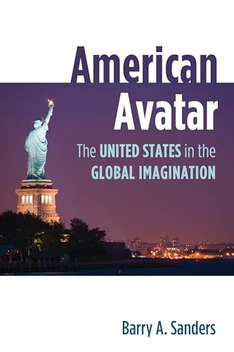 Stock image for American Avatar: The United States in the Global Imagination for sale by Wonder Book
