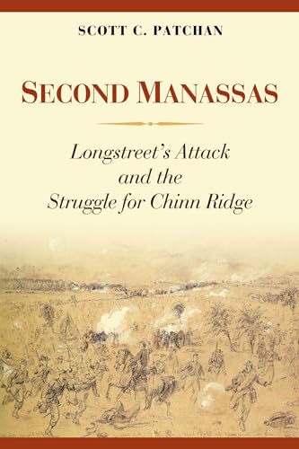 Beispielbild fr Second Manassas: Longstreet's Attack and the Struggle for Chinn Ridge [inscribed] zum Verkauf von Second Story Books, ABAA