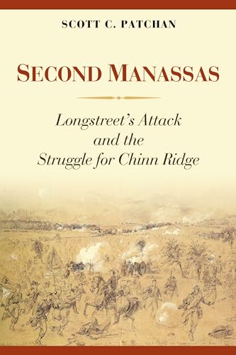 Second Manassas: Longstreet's Attack and the Struggle for Chinn Ridge [inscribed]