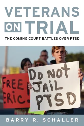 Stock image for Veterans on Trial : The Coming Court Battles over PTSD for sale by Better World Books