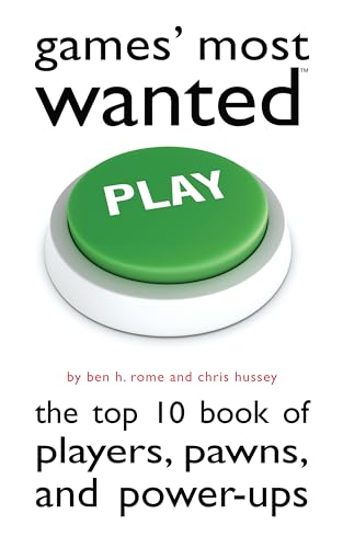 Stock image for Games' Most Wanted: The Top 10 Book of Players, Pawns, and Power-Ups for sale by HPB-Ruby