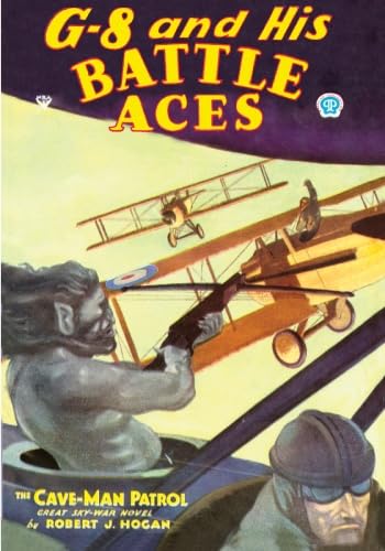 G-8 and His Battle Aces #19: The Cave-Man Patrol (9781597980142) by Hogan, Robert J.