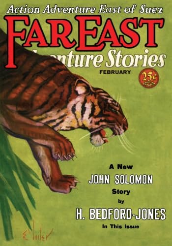 Far East Adventure Stories - Feabruary 1931 a New John Solomon Story in this issue