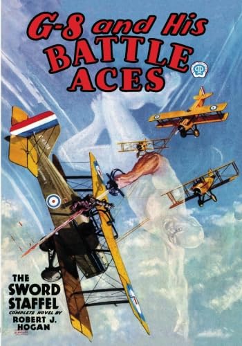 G-8 and His Battle Aces - #21 (9781597980777) by Hogan, Robert J.