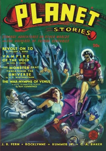 Planet Stories - Spr/41: Adventure House Presents: (9781597983112) by Cummings, Ray; Jones, Neil R.; Rocklynne, Ross; Bond, Nelson S.; Winterbotham, R.R.; Baker, Charles A.; Fearn, John Russell; Jameson, Malcolm;...