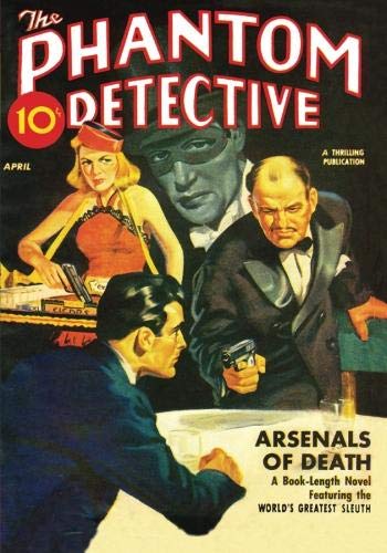 Phantom Detective - 04/42: Adventure House Presents: (9781597983310) by Wallace, Robert; Hawkins, Ward; Goller, H. Ralph; Gunnison, John P.