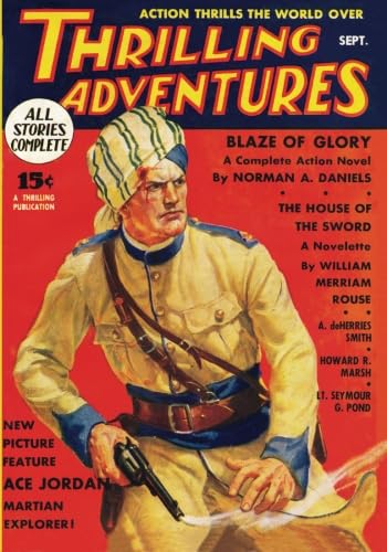 Thrilling Adventures - 09/35: Adventure House Presents: (9781597983327) by Daniels, Norman A.; Rouse, William Merriam; Pond, Seymour G.; McRoberts, Kerry; Smith, A. DeHerries; Marsh, Howard R.; Richardson Jr., Charles D.;...