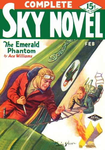 Complete Sky Novel - 02/31: Adventure House Presents: (9781597983419) by Williams, Ace; Murton, E.E.; Freesland, Wilson S.; Bucklin, A.L.H.; Gunnison, John P.