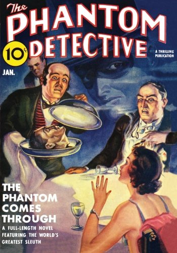 Phantom Detective - 01/40: Adventure House Presents: (9781597983488) by Wallace, Robert; Benton, John L.; Hobart, Donald Bayne; Gunnison, John P.